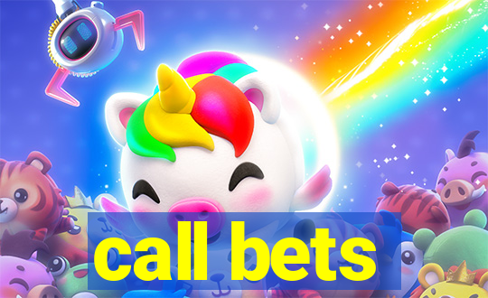 call bets