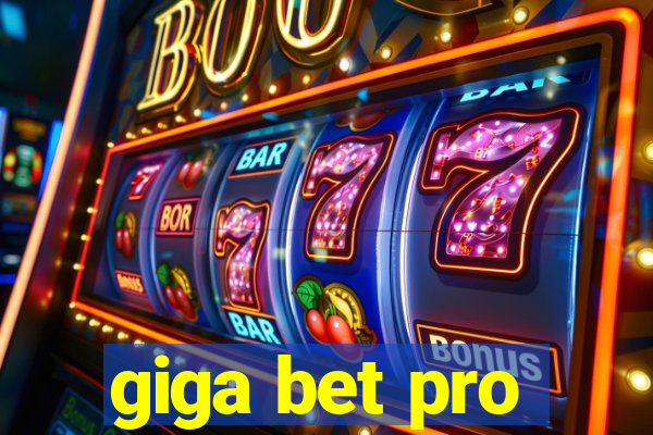 giga bet pro