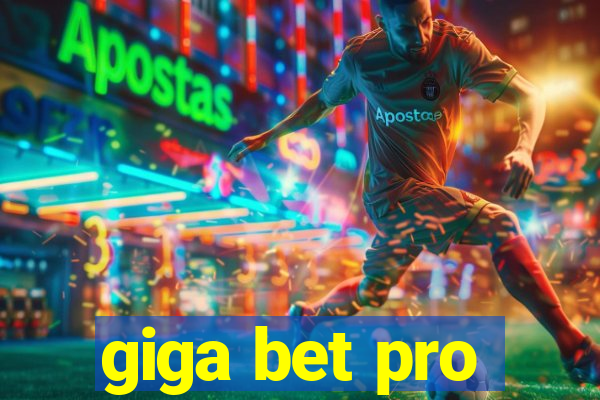 giga bet pro