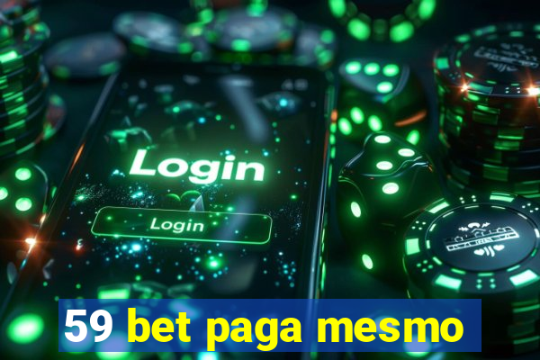 59 bet paga mesmo