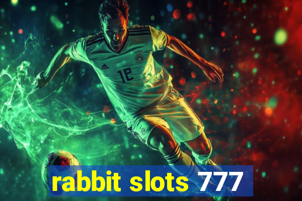 rabbit slots 777