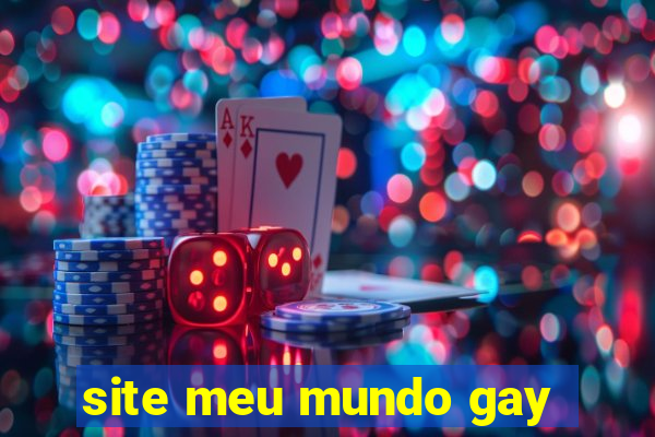 site meu mundo gay