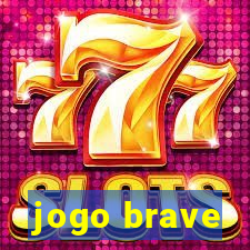 jogo brave