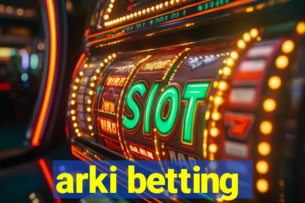 arki betting