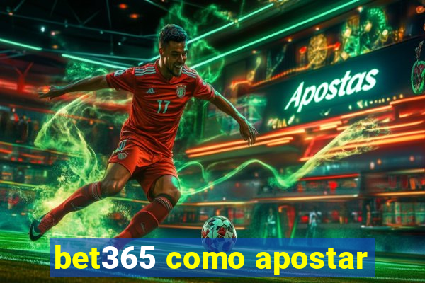 bet365 como apostar