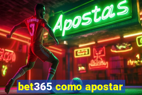 bet365 como apostar