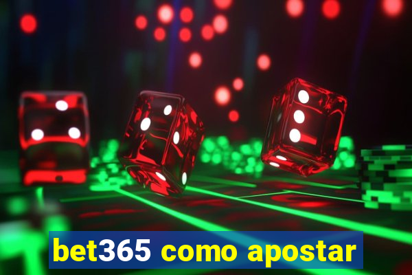 bet365 como apostar