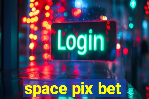 space pix bet