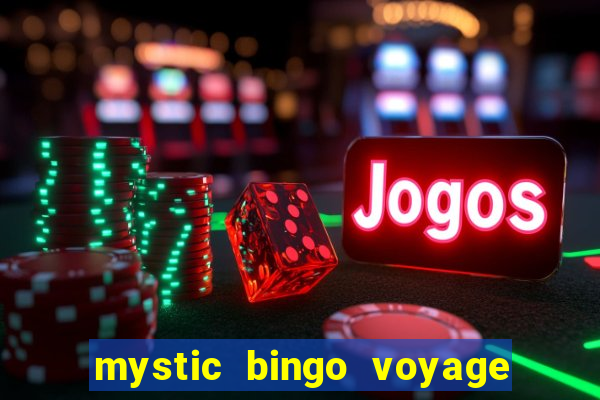 mystic bingo voyage é seguro