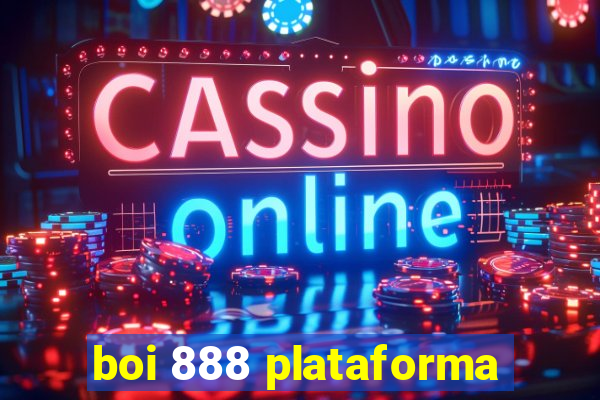 boi 888 plataforma