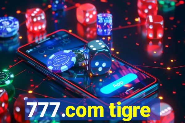 777.com tigre