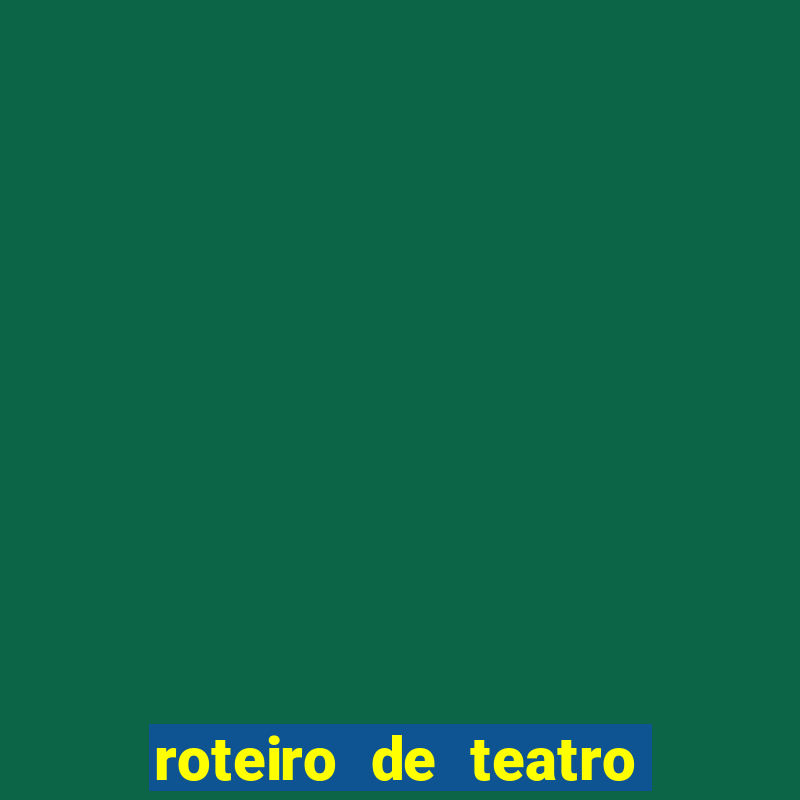 roteiro de teatro o guarani