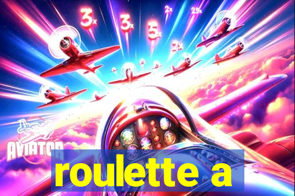 roulette a