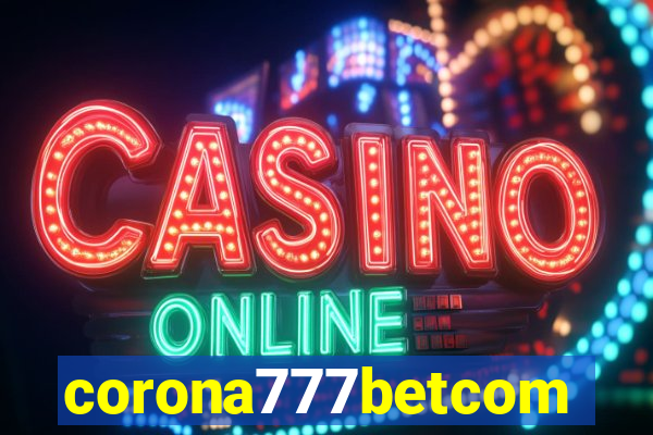 corona777betcom