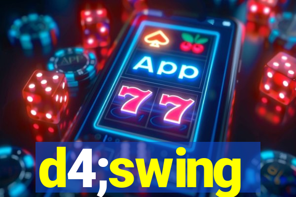 d4;swing