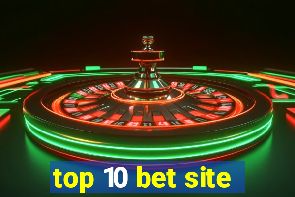 top 10 bet site