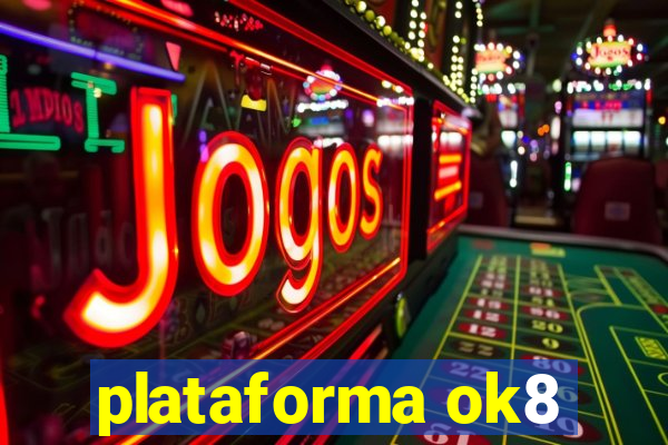 plataforma ok8