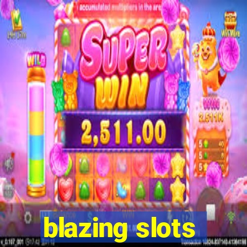 blazing slots