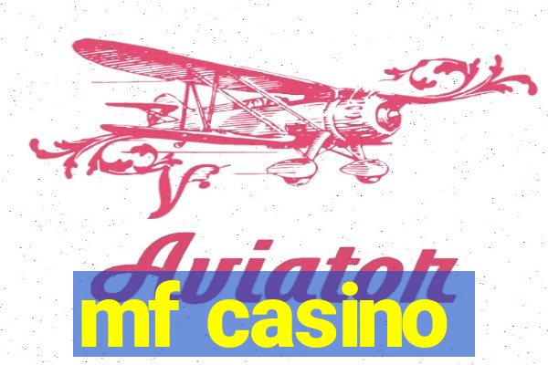 mf casino