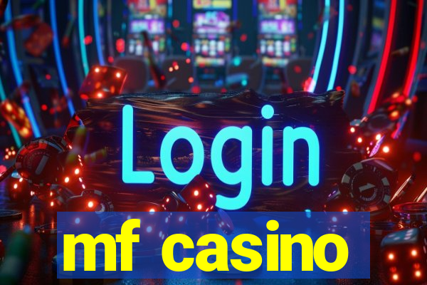 mf casino