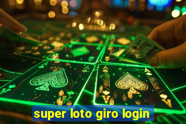 super loto giro login