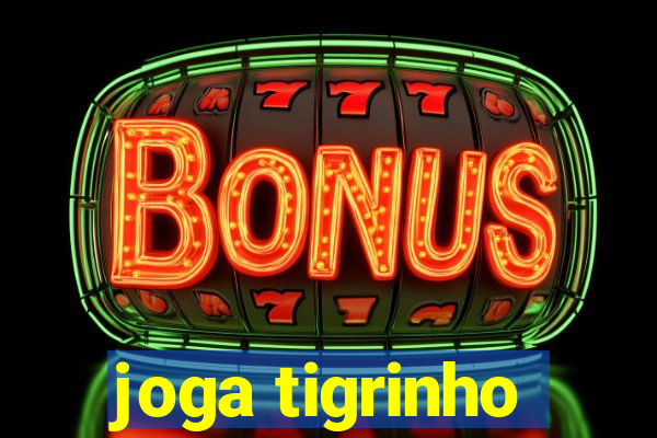 joga tigrinho