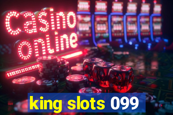 king slots 099