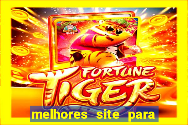 melhores site para jogar fortune tiger