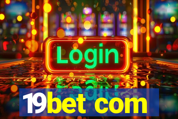 19bet com