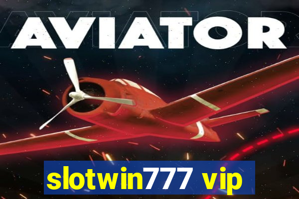 slotwin777 vip