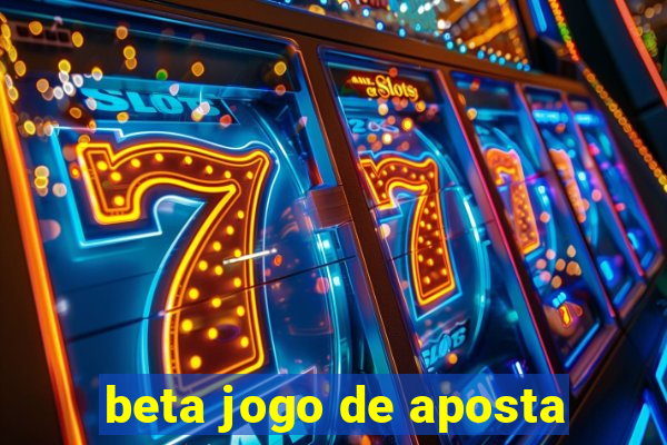 beta jogo de aposta