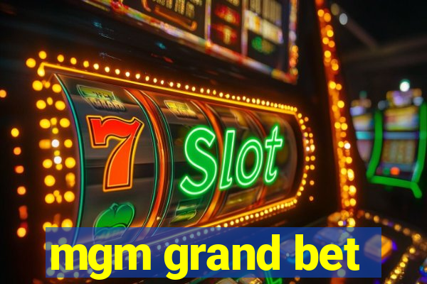 mgm grand bet