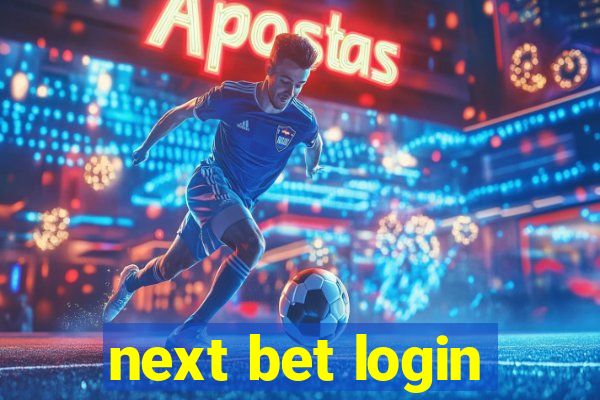 next bet login