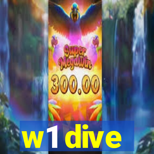 w1 dive