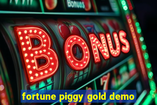 fortune piggy gold demo