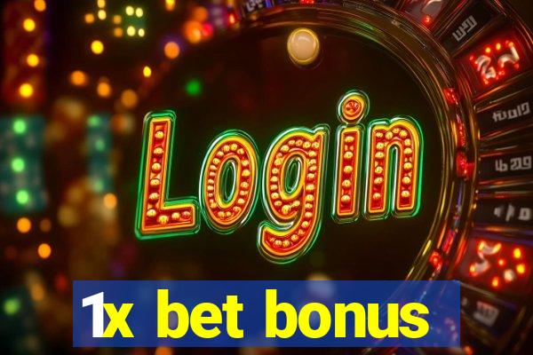 1x bet bonus