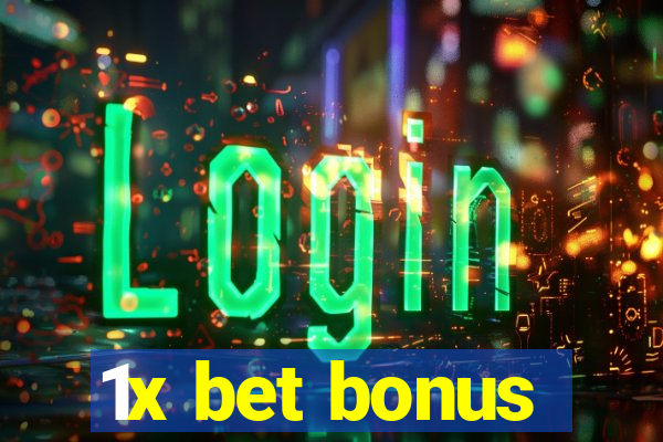 1x bet bonus