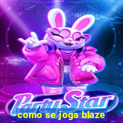 como se joga blaze