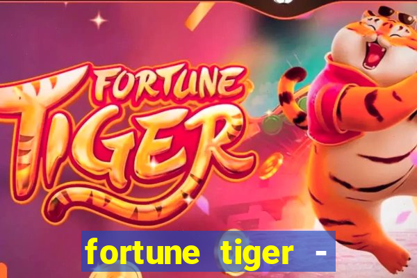 fortune tiger - horário das cartas 10x