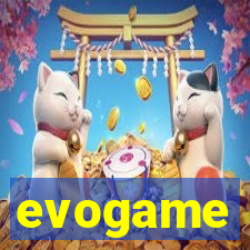 evogame