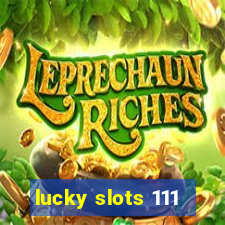 lucky slots 111