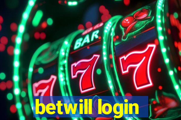 betwill login