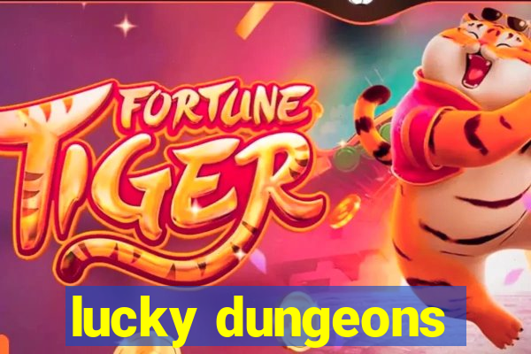 lucky dungeons