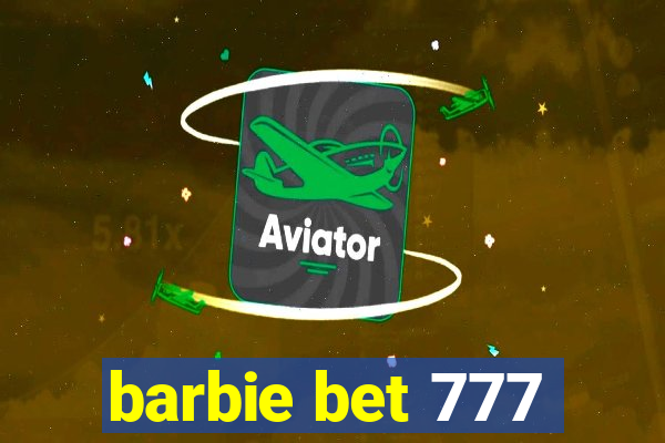 barbie bet 777