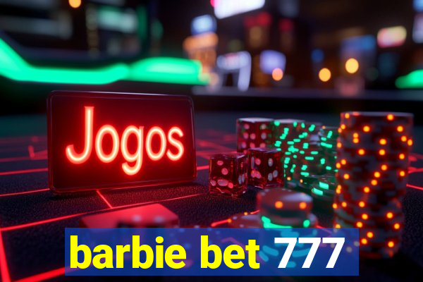 barbie bet 777