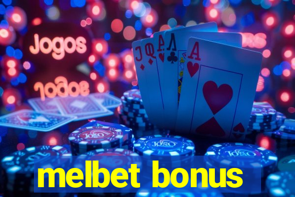 melbet bonus