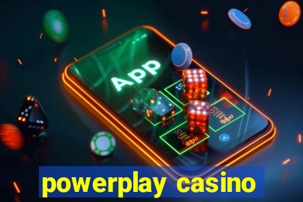 powerplay casino