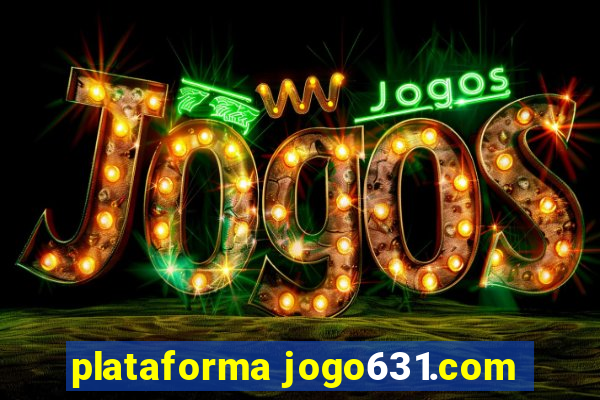 plataforma jogo631.com