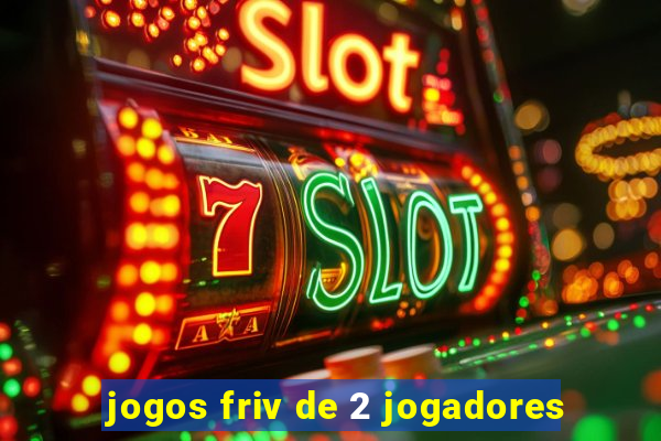 jogos friv de 2 jogadores