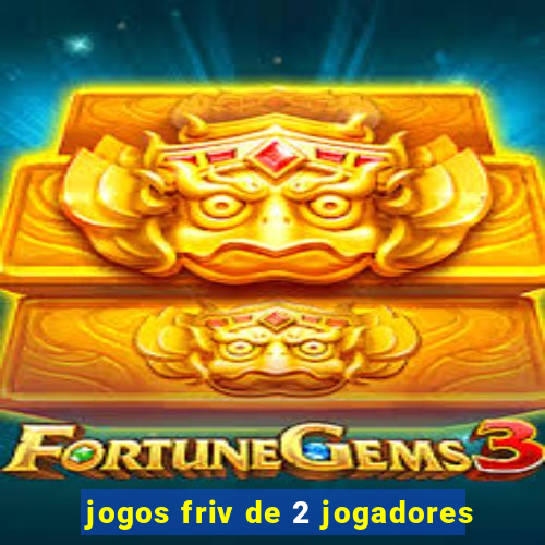 jogos friv de 2 jogadores